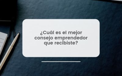 El mejor consejo emprendedor